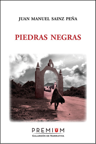 Piedras Negras - Sainz Peña, Juan Manuel