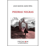 Piedras Negras - Sainz Peña, Juan Manuel