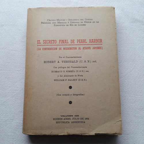 El Secreto Final De Pearl Harbor - Robert A. Theobald 1954