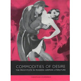 Commodities Of Desire, De Christiane Schã¶nfeld. Editorial Boydell Brewer Ltd, Tapa Dura En Inglés