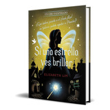 Libro Si Una Estrella Ves Brillar [ Un Giro Inesperado ] 