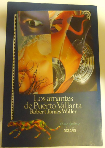 Los Amantes De Puerto Vallarta. Robert James Waller. Libro