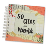 Album De Fotos 50 Citas Con Mama
