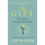 The Gift: 12 Lessons To Save Your Life