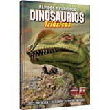 Dinosaurios Triásicos, Reptiles Rápidos Y Furiosos