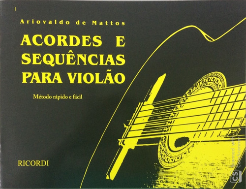 Método Rápido E Fácil - Acordes E Sequências P/ Violão