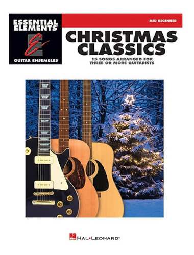 Christmas Classics, Essential Elements Guitar Ensembles: 15 