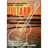 Nuevo Sistema Para Tocar Guitarra Sin Maestro - Berbera