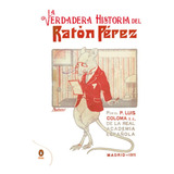 Libro La Verdadera Historia Del Ratón Pérez