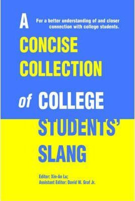 Libro A Concise Collection Of College Students' Slang - X...