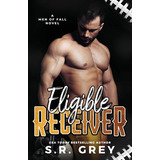 Libro Eligible Receiver - Grey, S. R.