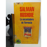 La Encantadora De Florencia - Salman Rushdie - Lit Inglesa 