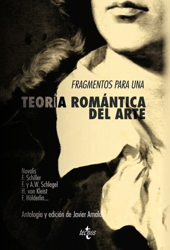 Teoría Romántica Del Arte, Schiller / Novalis, Tecnos