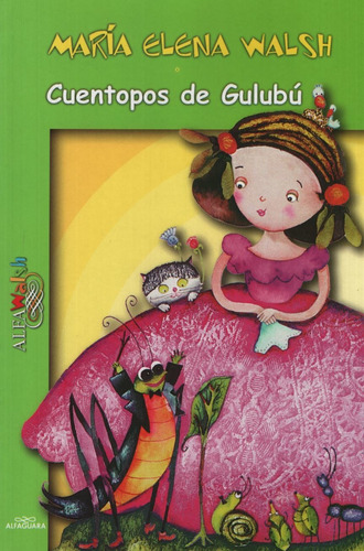 Cuentopos De Gulubú, De Walsh, María Elena. Editorial Alfaguara, Tapa Blanda En Español, 2000