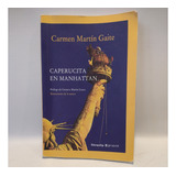 Caperucita En Manhattan Carmen Martin Gaite Siruela