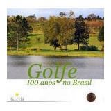 Livro Golfe - 100 Anos No Brasil - Banco Alfa [2001]
