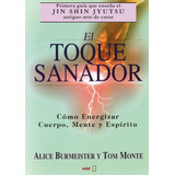 Libro El Toque Sanador - Burmeister, A./monte, T.