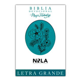 Biblia Devocional Mujer Verdadera Letra Grande Nbla