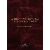 Libro: La Identitat Cultural D´europa I Occident: Estudis Tr