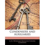 Libro Condensers And Auxiliaries - C. H. Wheeler Manufact...