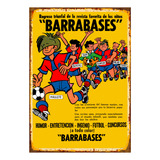 1 Cartel Metalico Estampado Futbol Retro Barrabases 40x28 