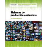 Sistemas De Produccion Audiovisual -electricidad Y Electroni