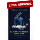 La Conspiración Reptiliana ( Libro Nuevo Y Original )