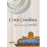 Meu Livro De Cordel, De Cora Coralina. Global Editora, Capa Mole Em Português