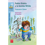 Pablo Diablo Y La Bomba Fãâ©tida, De Simon, Francesca. Editorial Ediciones Sm, Tapa Blanda En Español