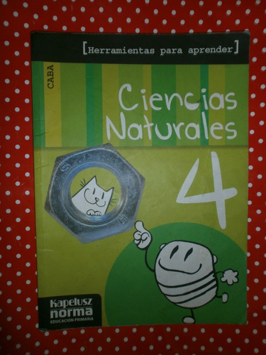 Ciencias Naturales 4 Caba Kapelusz Norma Herramientas Usado