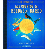 Los Cuentos De Beedle El Bardo (lujo Ilustrado) / Jk Rowling