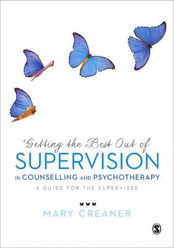Getting The Best Out Of Supervision In Counselling & Psychotherapy, De Mary Creaner. Editorial Sage Publications Ltd, Tapa Blanda En Inglés