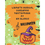 Libreta Musical Cuaderno Pentagrama A4 Halloween: Cuaderno H