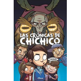 Las Crónicas De Chichico Y La Conspiración De Las Llamas, De Enchufe.tv. Editorial Altea, Tapa Blanda En Castellano