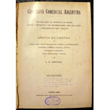 Geografia Comercial Argentina Cartavio Buenos Aires 1916 Etc