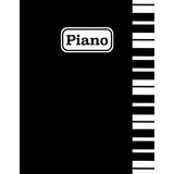 Piano: Cuaderno De Musica Pentagrama - Libro De Musica En Bl