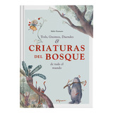 Criaturas Del Bosque, De Neumann, Malin. Editorial Pijama Books, Tapa Dura En Español
