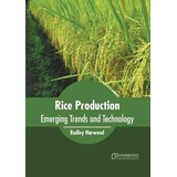 Libro Rice Production: Emerging Trends And Technology - R...