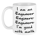 Taza De Café Siyon Funny Wrong Im An Engineer Good With Math