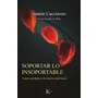 Soportar Lo Insoportable - Amor, Perdida El Camino Del Duelo | Mismo precio en cuotas