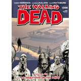 The Walking Dead Tomo 03 - Kirkman, Moore