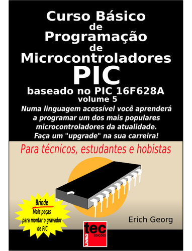 Livro Curso Básico Microcontroladores Pic  Vol.05 C/cabo P/montar Pic
