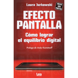 Efecto Pantalla - Como Lograr El Equilibrio Digital