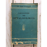 Lecciones De Oftalmología / Dr. Juan Verdaguer / 1967