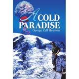 Libro A Cold Paradise - Heuston, George Zell