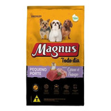 Ração Magnus Todo Dia Pequeno Porte Carne E Frango 10,1kg