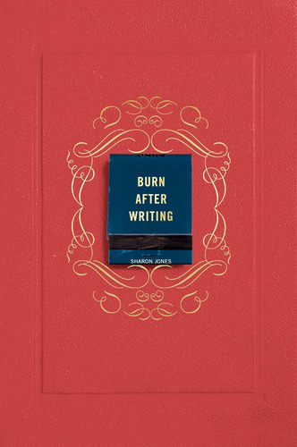 Libro Burn After Writing - Sharon Jones -inglés