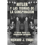 Richard J Evans Hitler Y Las Teorías De La Conspiración Editorial Crítica