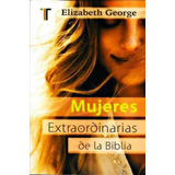 Mujeres Extraordinarias De La Biblia