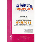 Software Libre. Estado De La Implementación, Desarrollo Y, De Bernardo Hugo Arboleda Montoya. Serie 9589768556, Vol. 1. Editorial U. Luis Amigó, Tapa Blanda, Edición 2006 En Español, 2006